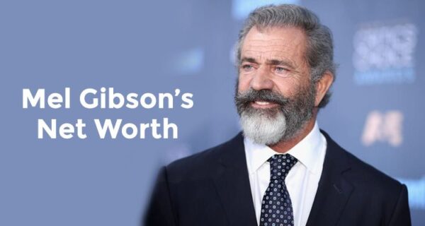 Mel Gibson Net Worth 2021 Earnings, Car, Salary, Assets