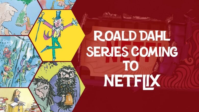 Every Roald Dahl Series & Movie Coming Soon to Netflix