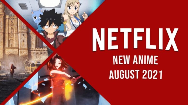 New Anime on Netflix in August 2021