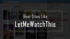 Watch Movies Online Free with Best Sites Like LetMeWatchThis