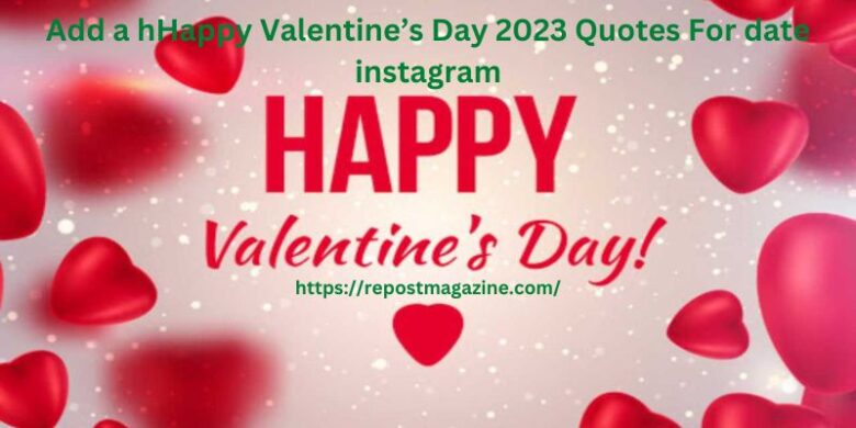 Happy Valentine’s Day 2023 Quotes For date instagram